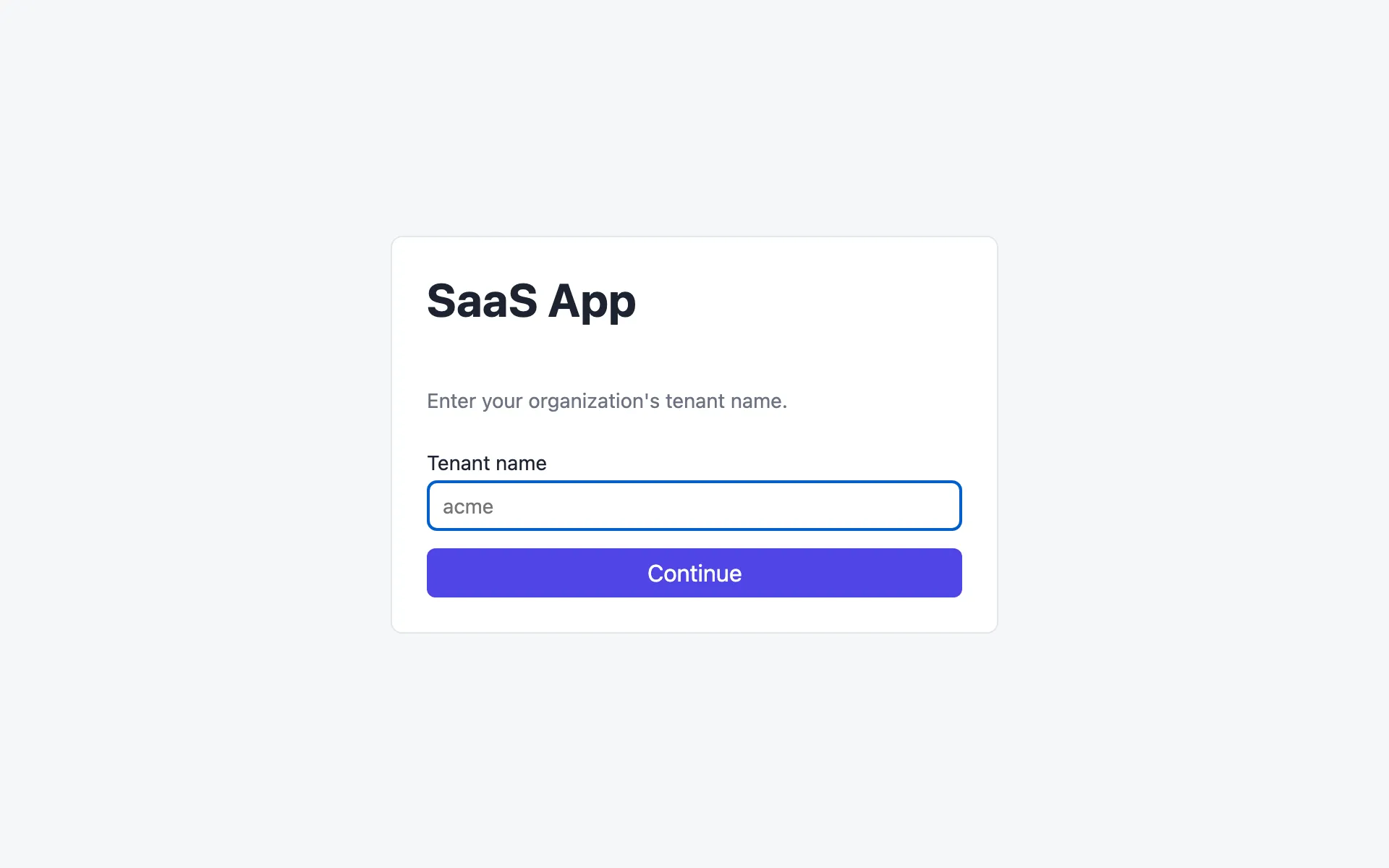 The SaaS App start screen asking for the organization’s tenant name, with a Continue button.